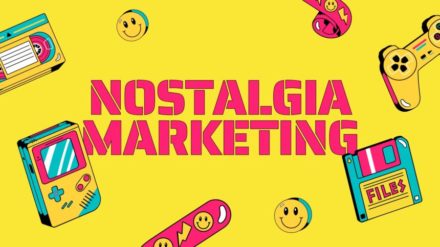 Nostalgia Marketing