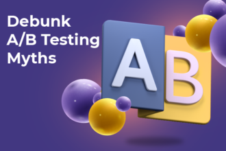 A/B Testing Myths