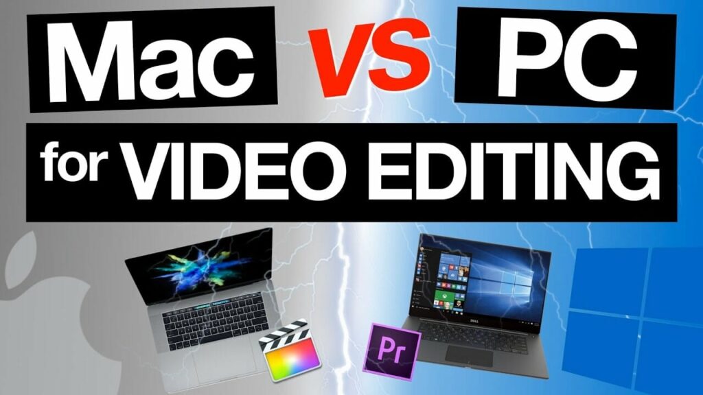 Windows PC vs. MacBook for Video Editing