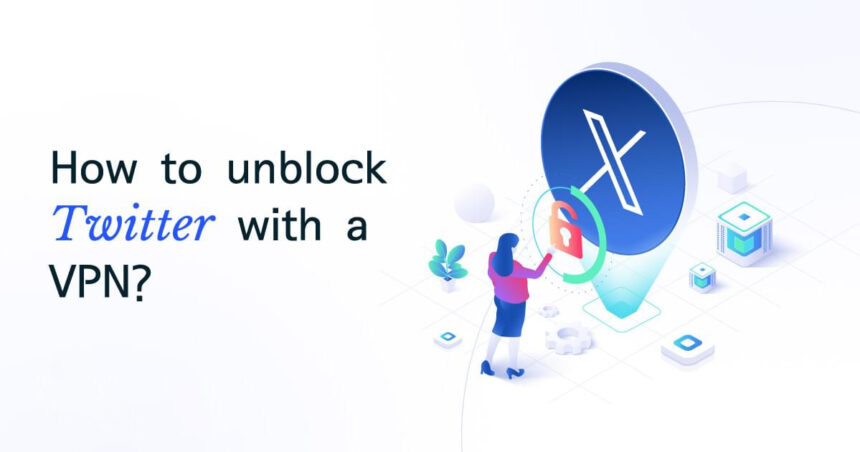 How to Unblock Twitter in Nigeria Using a VPN