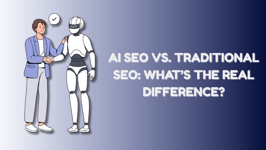 Traditional SEO vs Modern SEO