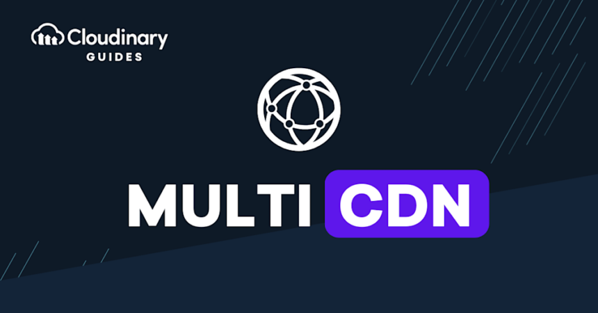 Multi-CDN Strategy
